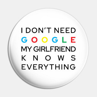 My Girlfriend Knows Everything Pin