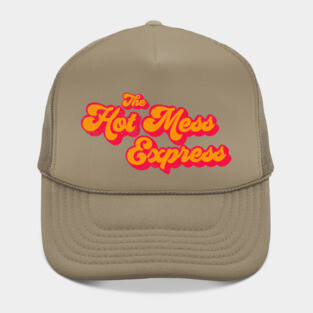 All Aboard the Hot Mess Express Hat