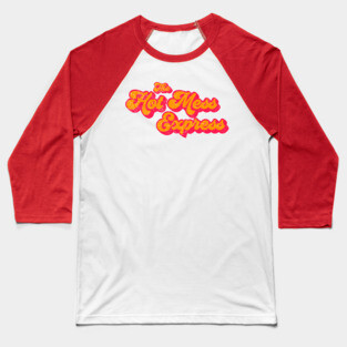 All Aboard the Hot Mess Express Baseball T-Shirt