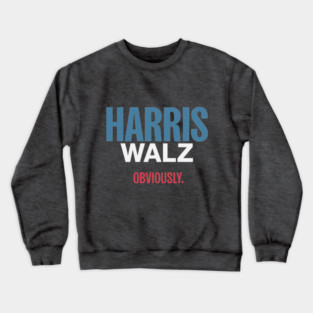 Harris Walz 2024 Obviously Crewneck Sweatshirt