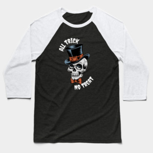 All Trick, No Treat" Skull Tee Baseball T-Shirt