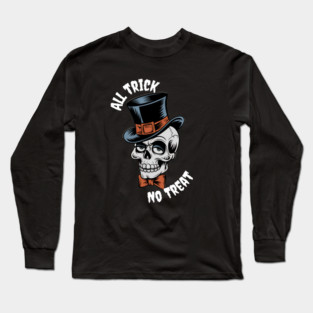 All Trick, No Treat" Skull Tee Long Sleeve T-Shirt
