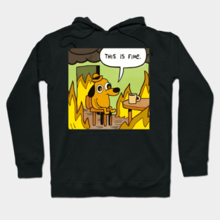 This Is Fine Hoodie