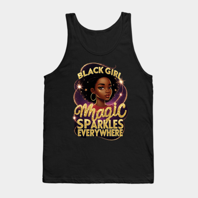 Black Girl Magic Sparkles Everywhere Tank Top by UrbanLifeApparel