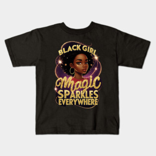 Black Girl Magic Sparkles Everywhere Kids T-Shirt