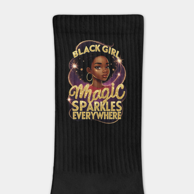 Black Girl Magic Sparkles Everywhere by UrbanLifeApparel