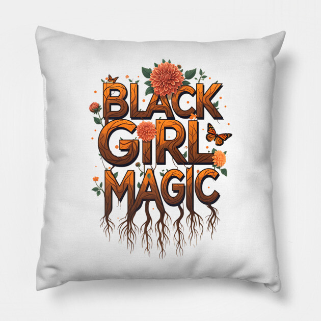 Black Girl Magic - Floral Pillow by UrbanLifeApparel