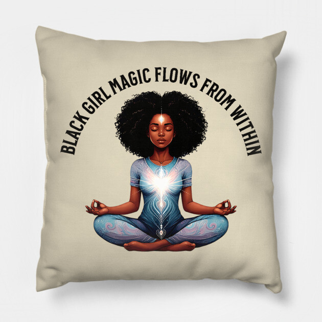black Girl Magic Flows From Within Pillow by UrbanLifeApparel