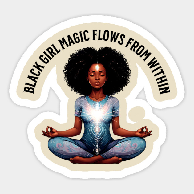 black Girl Magic Flows From Within Magnet by UrbanLifeApparel