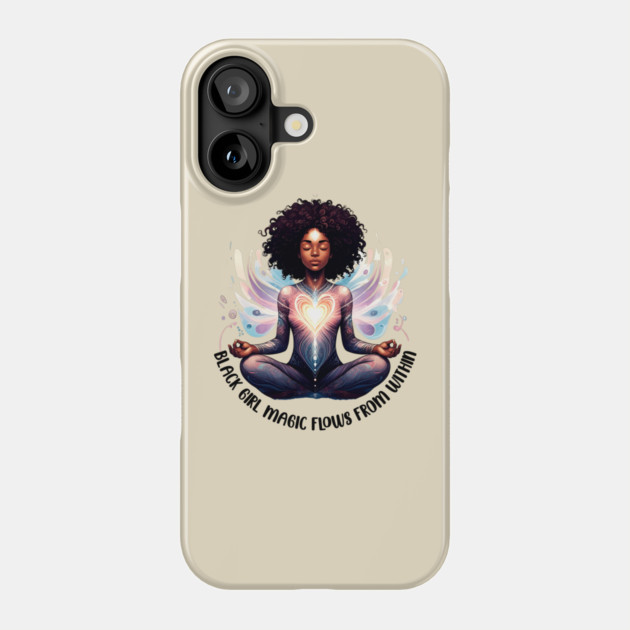 Black Girl Magic Flows From Within Phone Case by UrbanLifeApparel