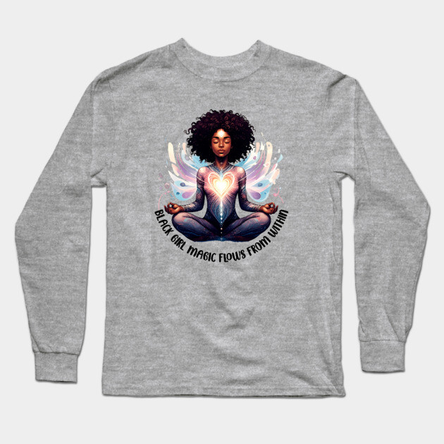 Black Girl Magic Flows From Within Long Sleeve T-Shirt by UrbanLifeApparel