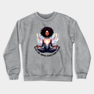 Black Girl Magic Flows From Within Crewneck Sweatshirt