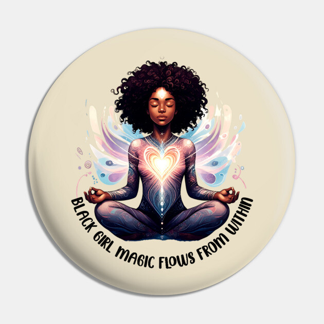 Black Girl Magic Flows From Within Pin by UrbanLifeApparel