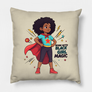 Born With Black Girl Magic Pillow