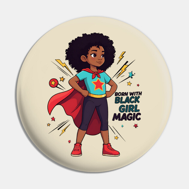 Born With Black Girl Magic Pin by UrbanLifeApparel