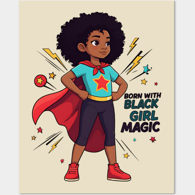 Born With Black Girl Magic Wall Art by UrbanLifeApparel