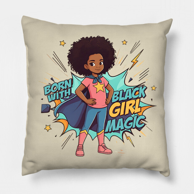 Born With Black Girl Magic - Hero Pillow by UrbanLifeApparel