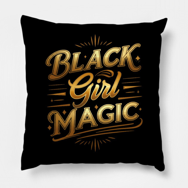 Black Girl Magic - Golden Pillow by UrbanLifeApparel