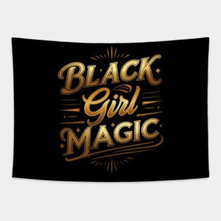 Black Girl Magic - Golden Tapestry