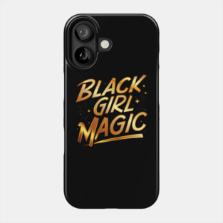 Black Girl Magic - Gold Phone Case