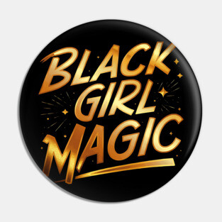 Black Girl Magic - Gold Pin