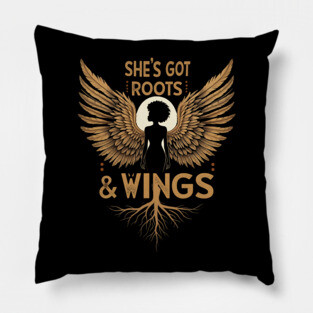 She's Got Roots And Wings Pillow