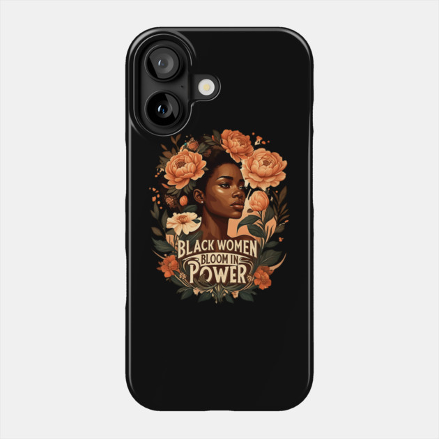 Black Women Bloom In Power Phone Case by UrbanLifeApparel