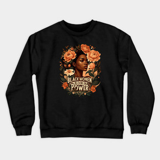 Black Women Bloom In Power Crewneck Sweatshirt