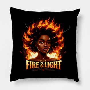 She Is Fire and Light Pillow