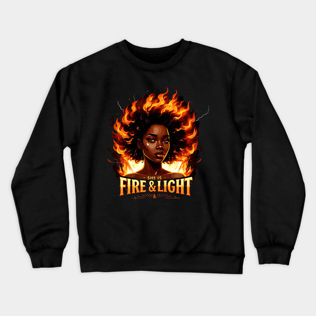 She Is Fire and Light Crewneck Sweatshirt by UrbanLifeApparel