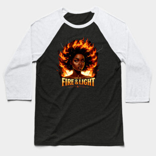She Is Fire and Light Baseball T-Shirt