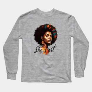 She is Art Long Sleeve T-Shirt