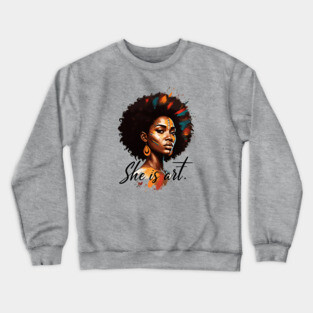 She is Art Crewneck Sweatshirt