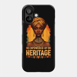 Empowered By Heritage Phone Case