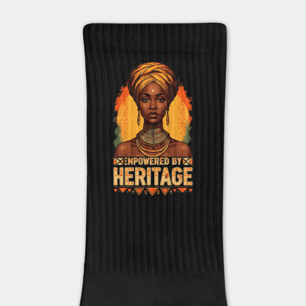 Empowered By Heritage by UrbanLifeApparel