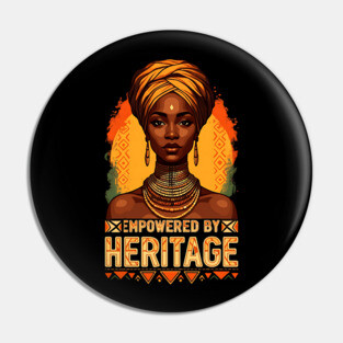 Empowered By Heritage Pin
