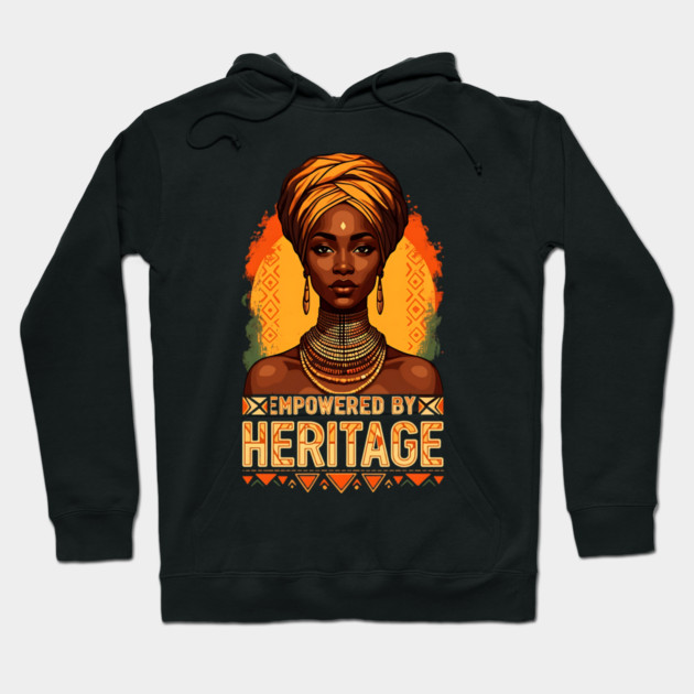 Empowered By Heritage Hoodie by UrbanLifeApparel
