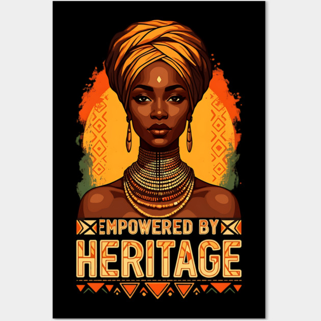 Empowered By Heritage Wall Art by UrbanLifeApparel