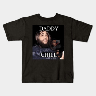 Daddy Chill Kids T-Shirt