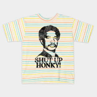 Shut Up Honky! Kids T-Shirt