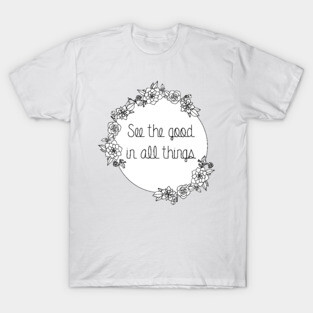 See the Good in All Things Succulent Quote T-Shirt