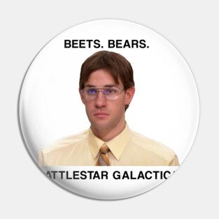 Beets. Bears. Battlestar Galactica. Pin