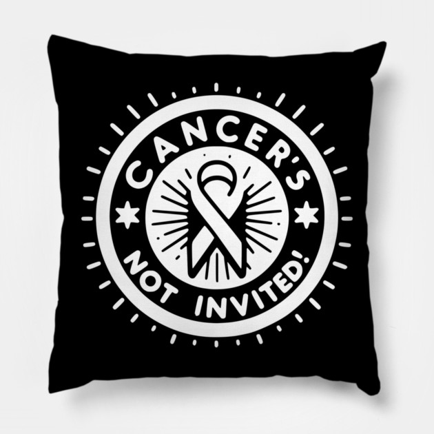 Cancer's Not Invited Pillow by Frank Ring