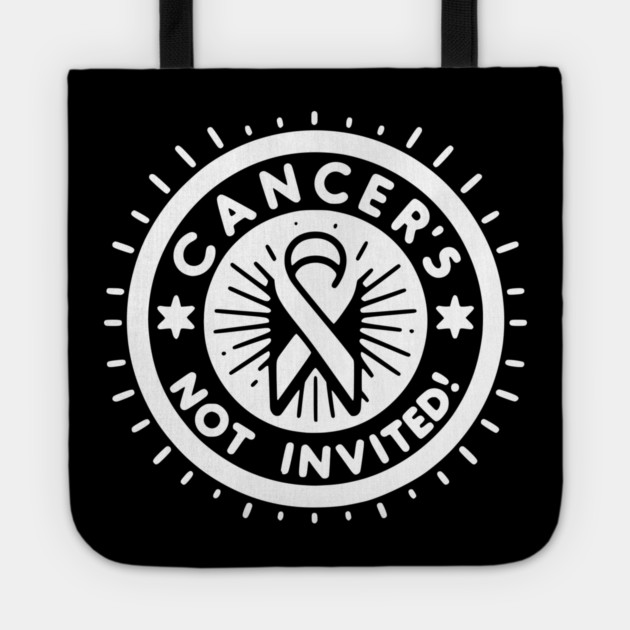 Cancer's Not Invited Tote by Frank Ring