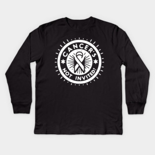 Cancer's Not Invited Kids Long Sleeve T-Shirt