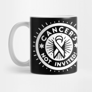 Cancer's Not Invited Mug