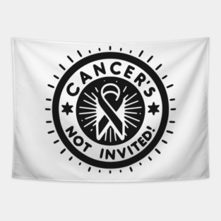 Cancer's Not Invited Tapestry
