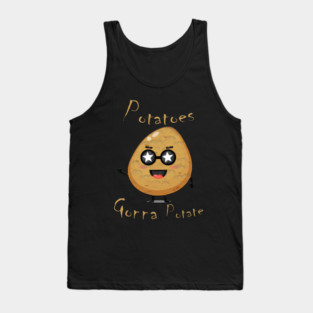 Potatoes Gonna Potate Tank Top