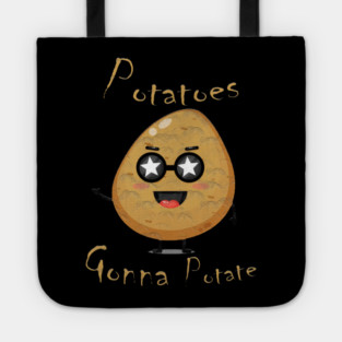Potatoes Gonna Potate Tote
