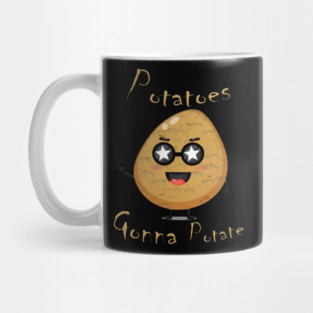 Potatoes Gonna Potate Mug